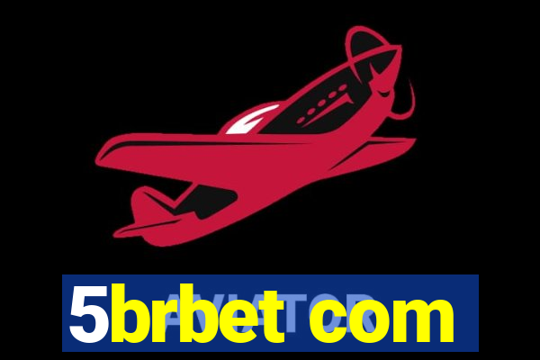 5brbet com